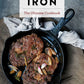 Cast Iron: The Ultimate Cookbook