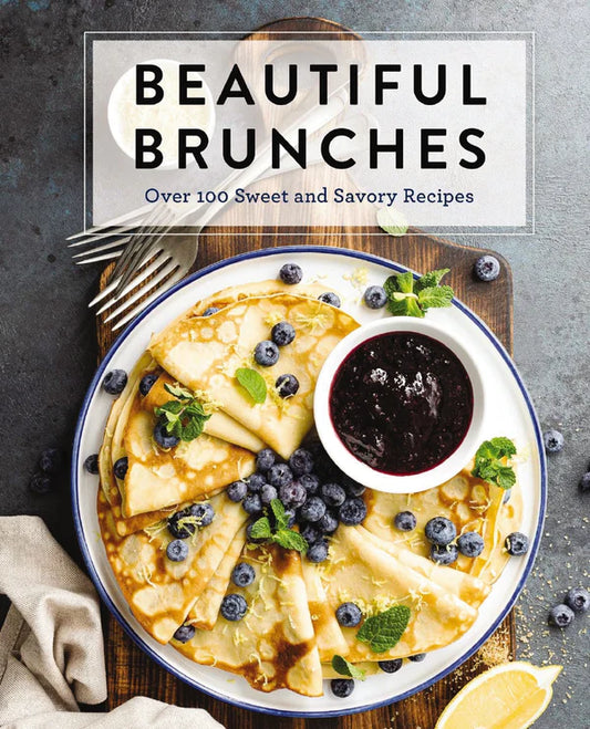 Beautiful Brunches: The Complete Cookbook